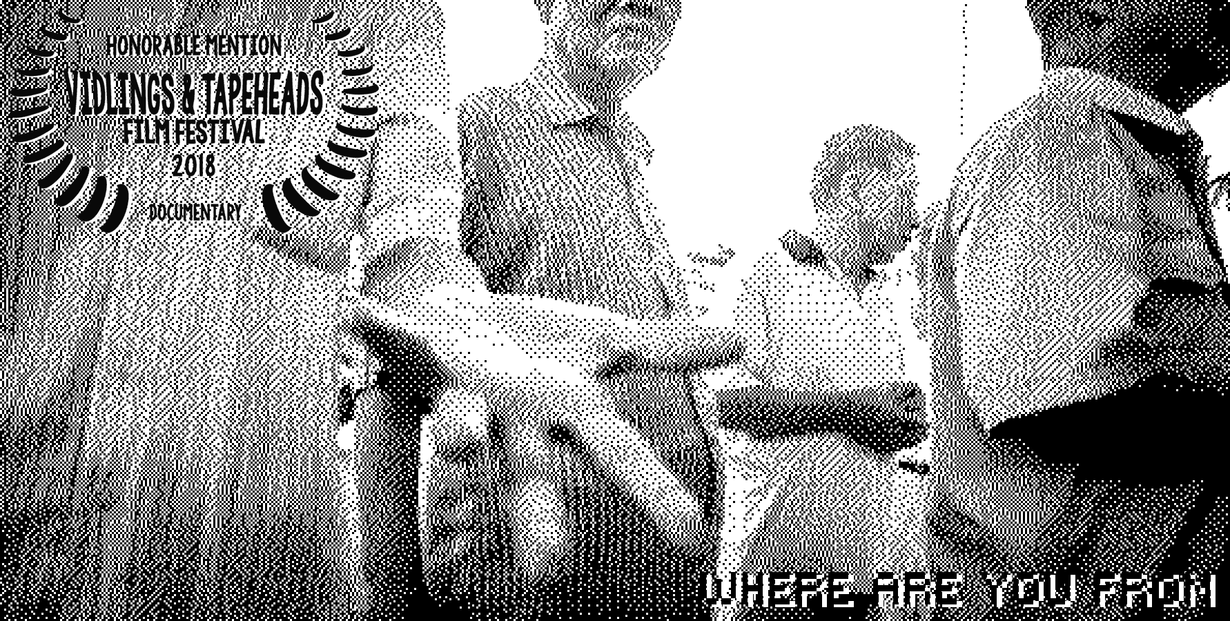 Where Are You From Honorable Mention Documentary